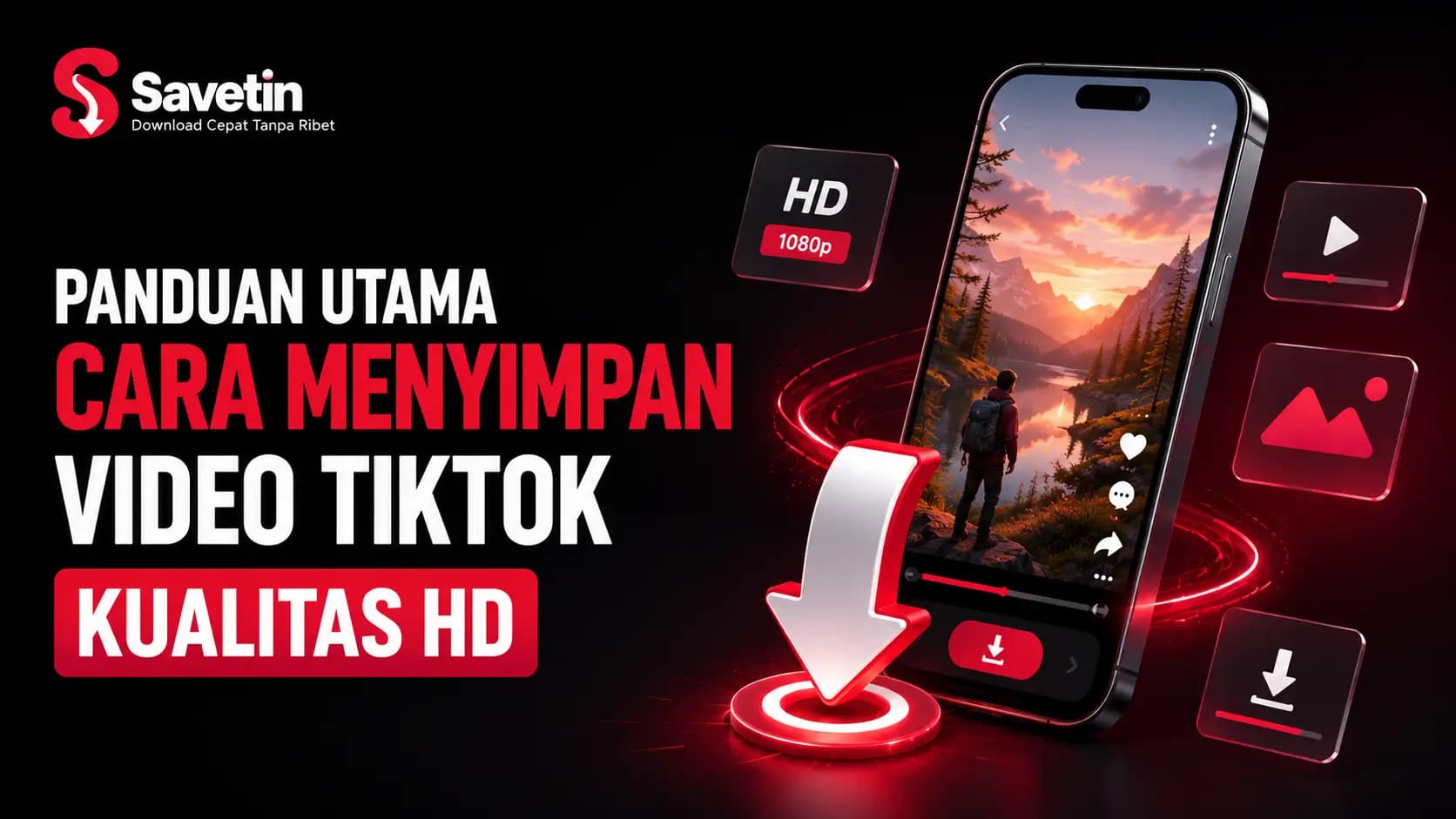 Panduan Utama Cara Menyimpan Video TikTok Kualitas HD